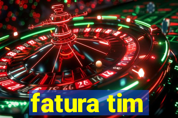 fatura tim